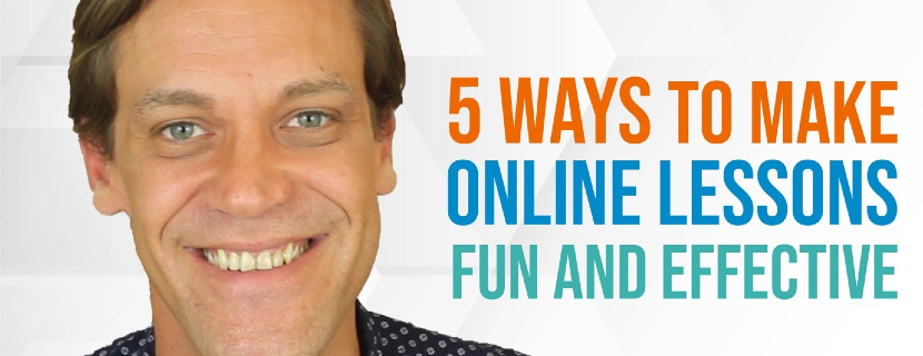5 ways to make online lessons fun and effective