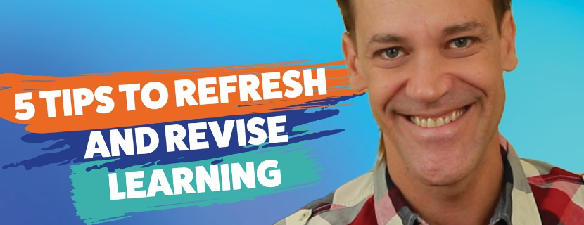 5 tips to refresh and revise learning