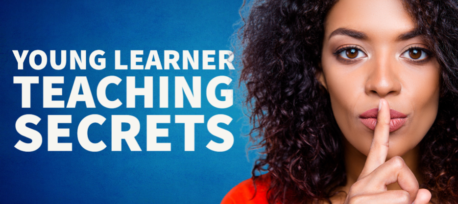 Young Learner Teaching SECRETS Every Language Teacher Should Know