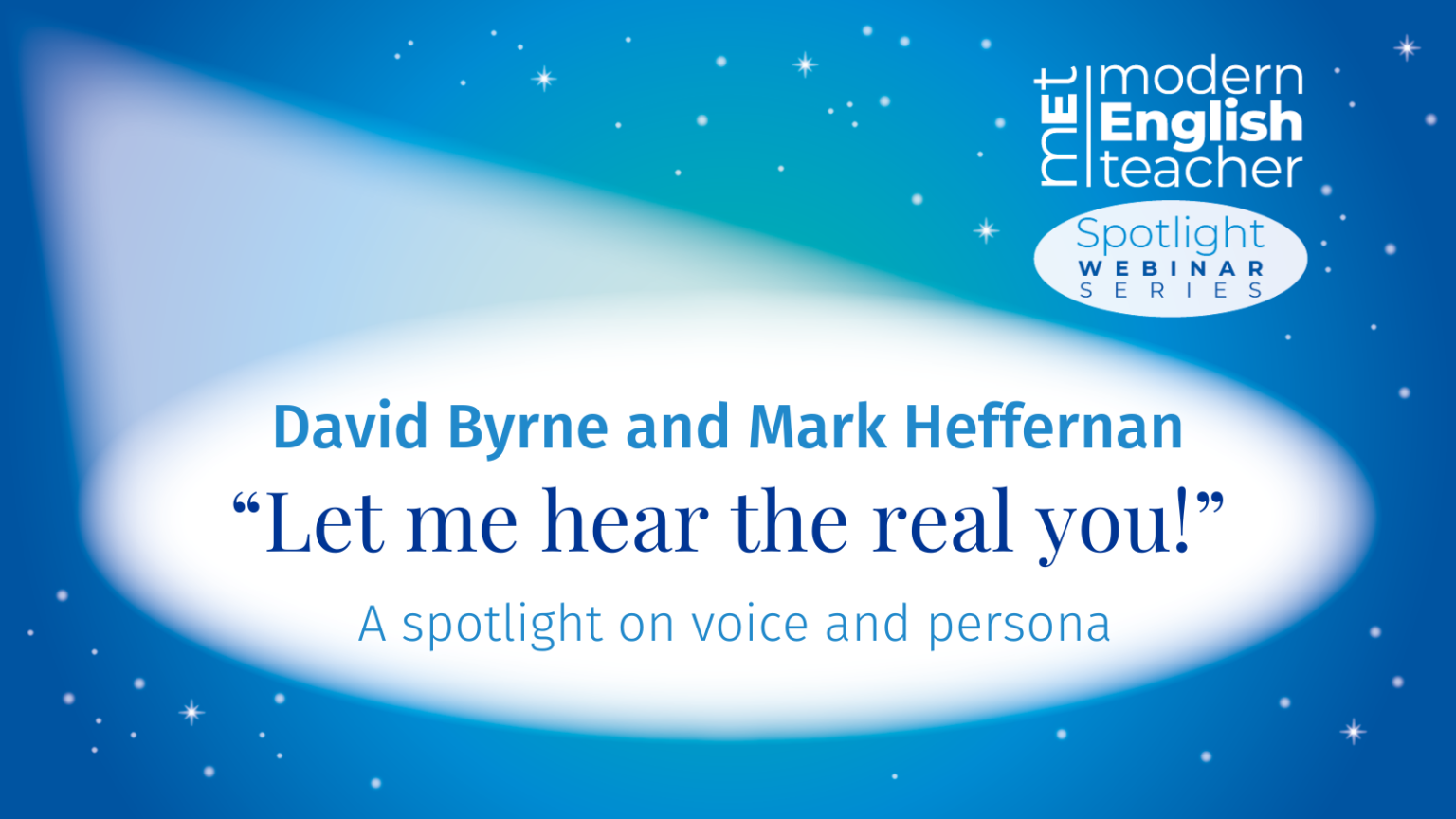 “Let me hear the real you!”